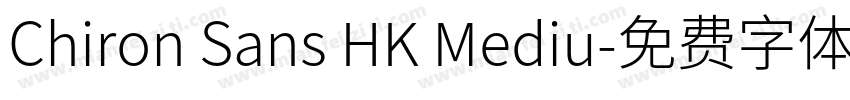 Chiron Sans HK Mediu字体转换